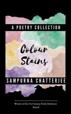 Colour Stains by Chatterjee, Sampurna