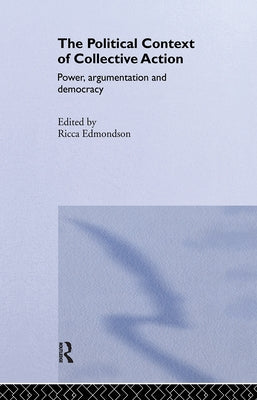 The Political Context of Collective Action by Edmondson, Ricca