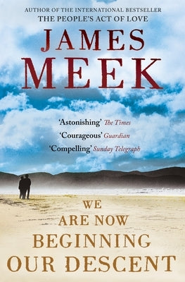 We Are Now Beginning Our Descent by Meek, James