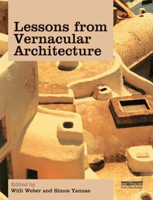 Lessons from Vernacular Architecture by Weber, Willi