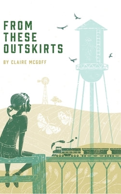 From These Outskirts by McGoff, Claire