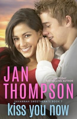 Kiss You Now: A Multiracial Contemporary Christian Romance by Thompson, Jan