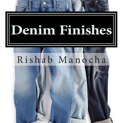 Denim Finishes by Manocha, Rishab