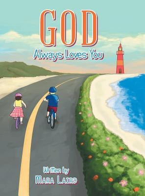 God Always Loves You by Laird, Mara
