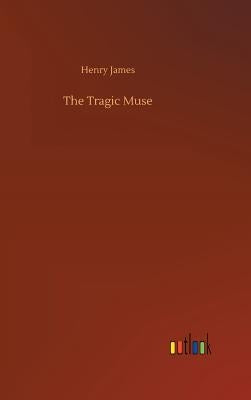 The Tragic Muse by James, Henry