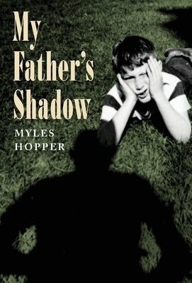 My Father's Shadow by Hopper, Myles