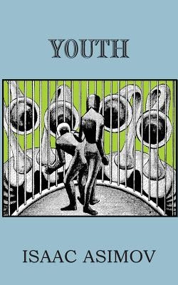 Youth by Asimov, Isaac