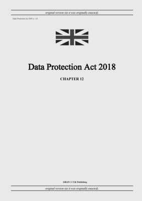 Data Protection Act 2018 (c. 12) by United Kingdom Legislation