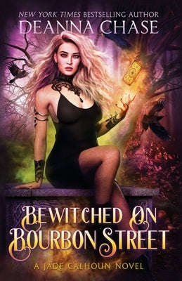 Bewitched on Bourbon Street by Chase, Deanna
