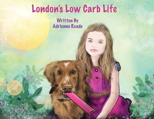 London's Low Carb Life by Reade, Adrienne