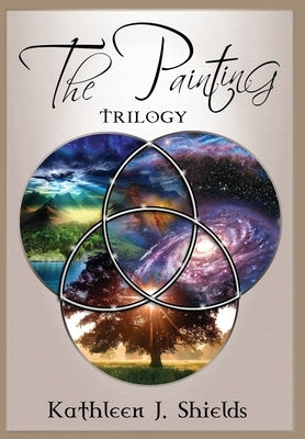 The Painting Trilogy by Shields, Kathleen J.