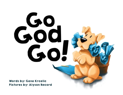 Go God Go! by Krcelic, Gene