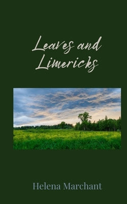 Leaves and Limericks by Marchant, Helena