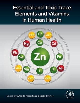Essential and Toxic Trace Elements and Vitamins in Human Health by Brewer, George J.