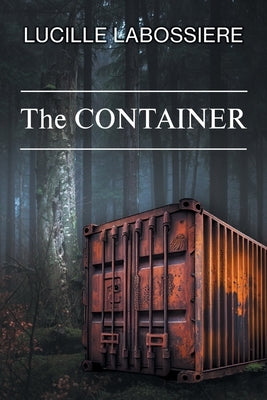 The Container by Labossiere, Lucille