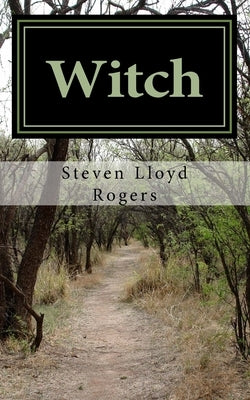 Witch by Rogers, Steven Lloyd