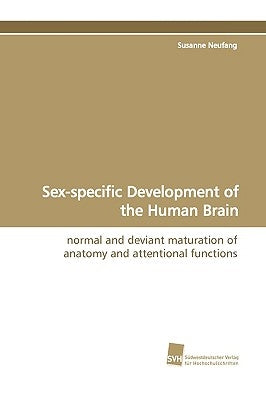 Sex-Specific Development of the Human Brain by Neufang, Susanne