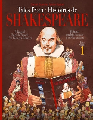 Tales From Shakespeare - Histoires de Shakespeare: Bilingue anglais-français pour les enfants - Bilingual English-French for Younger Readers by Kaplan, Moira