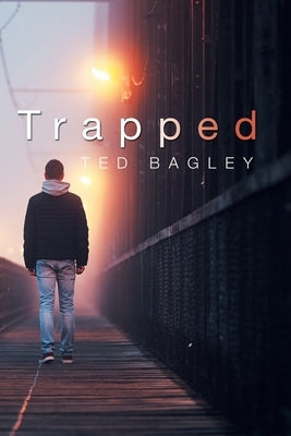 Trapped by Bagley, Ted