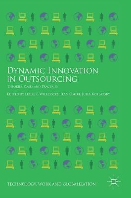 Dynamic Innovation in Outsourcing: Theories, Cases and Practices by Willcocks, Leslie P.