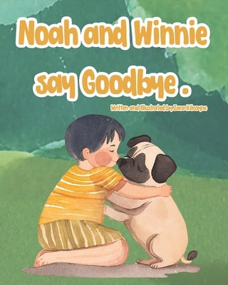Noah and Winnie Say Goodbye by Kilcoyne, Zara