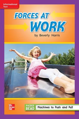 Reading Wonders Leveled Reader Forces at Work: Ell Unit 3 Week 1 Grade 2 by McGraw Hill