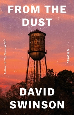 From the Dust by Swinson, David