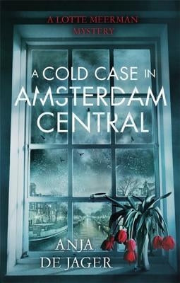 A Cold Case in Amsterdam Central by De Jager, Anja