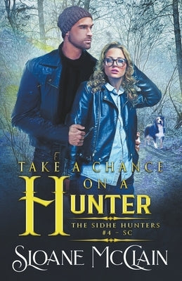 Take A Chance On A Hunter by McClain, Sloane