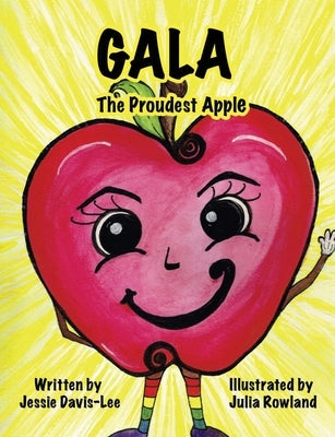 Gala: The Proudest Apple by Davis-Lee, Jessie