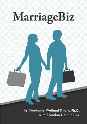 MarriageBiz by Knarr, Stephanie