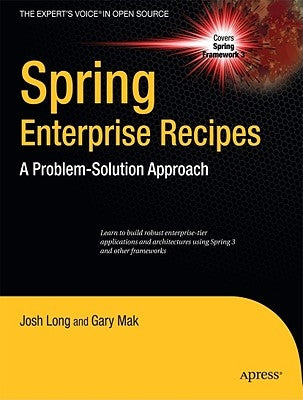Spring Enterprise Recipes: A Problem-Solution Approach by Mak, Gary