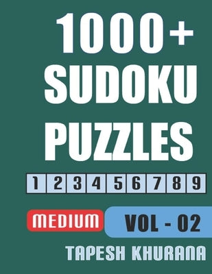 1000+ Sudoku Puzzles: Large Print Sudoku Activity Book for Adults without Answers by Khurana, Tapesh
