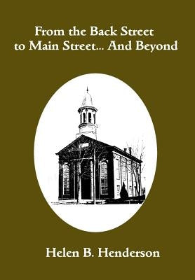 From the Back Street to Main Street... and Beyond: History of the Matawan United Methodist Church at Aberdeen by Henderson, Helen