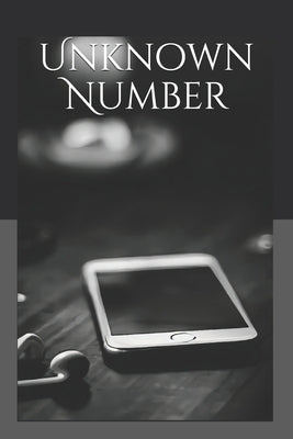 Unknown Number by Grace, Anna