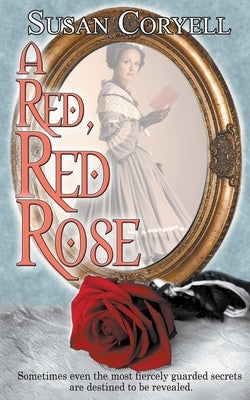 A Red, Red Rose by Coryell, Susan