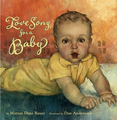 Love Song for a Baby by Bauer, Marion Dane
