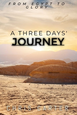 A Three Days' Journey by Carter, Chris
