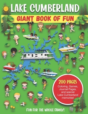 Lake Cumberland Giant Book of Fun: Coloring Pages, Games, Activity Pages, Journal Pages, and special Lake Cumberland memories! by Press, Bass And Pike