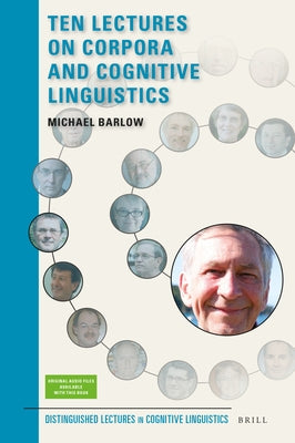 Ten Lectures on Corpora and Cognitive Linguistics by Barlow, Michael