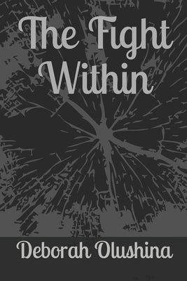 The Fight Within by Olushina, Deborah