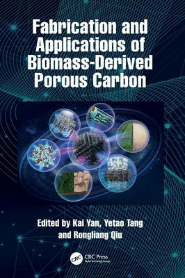 Fabrication and Applications of Biomass-Derived Porous Carbon by Yan, Kai