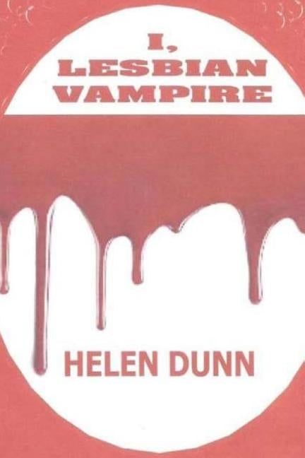 I, Lesbian Vampire by Dunn, Helen
