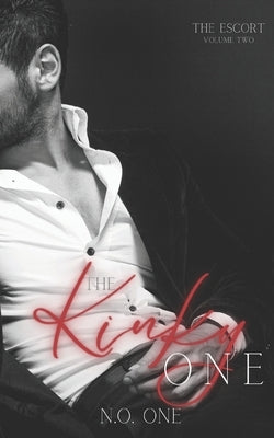 The Kinky One: The Escort Volume Two by One, N. O.