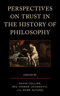 Perspectives on Trust in the History of Philosophy by Collins, David