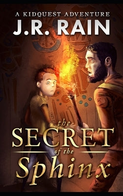 The Secret of the Sphinx by Rain, J. R.