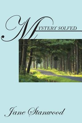 Mystery Solved by Stanwood, Jane