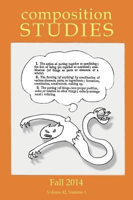 Composition Studies 42.2 (Fall 2014) by Micciche, Laura R.