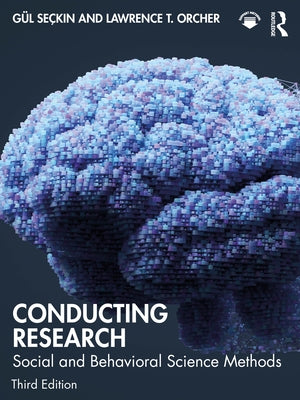 Conducting Research: Social and Behavioral Science Methods by Seçkin, Gül