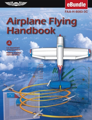 Airplane Flying Handbook (2022): Faa-H-8083-3c (Ebundle) by Federal Aviation Administration (FAA)